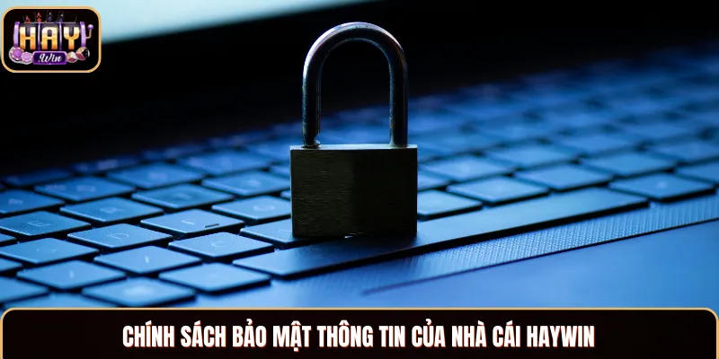 chinh-sach-bao-mat-haywin