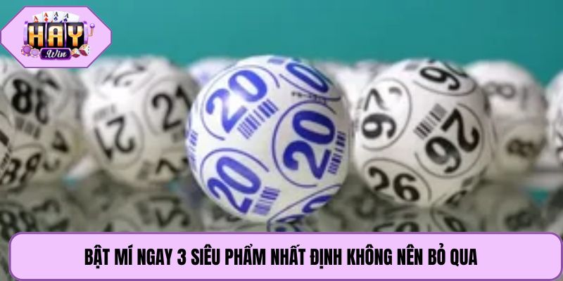 Bật mí ngay 3 siêu phẩm nhất định không nên bỏ qua