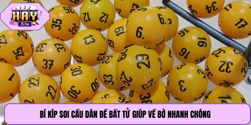 Bí kíp soi cầu dàn đề bất tử giúp về bờ nhanh chóng