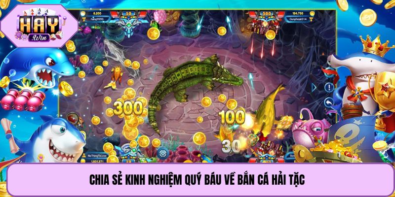 Chia sẻ kinh nghiệm quý báu về bắn cá hải tặc