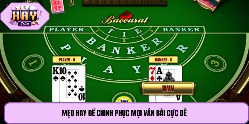 Mẹo hay để chinh phục mọi ván bài cực dễ