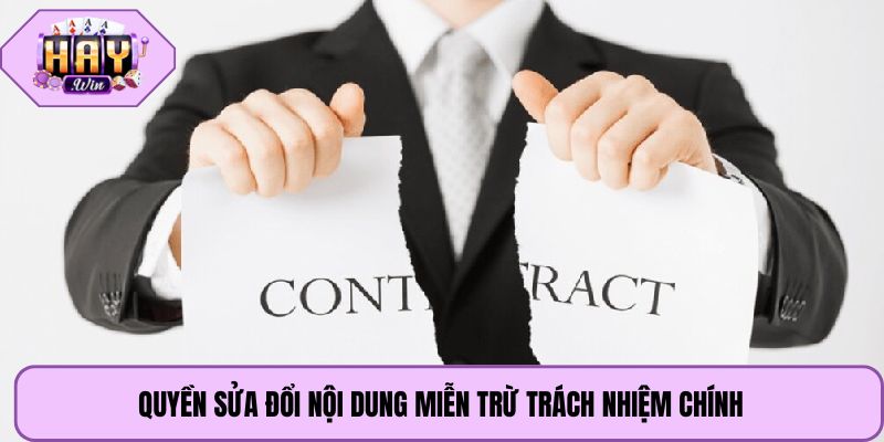 Quyền sửa đổi nội dung miễn trừ trách nhiệm chính