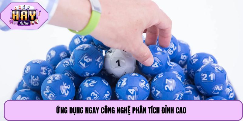 Ứng dụng ngay công nghệ phân tích đỉnh cao
